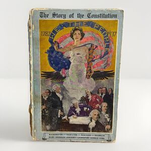 The Story Of The Constitution 1937 US Sesquicentennial Commission History Book